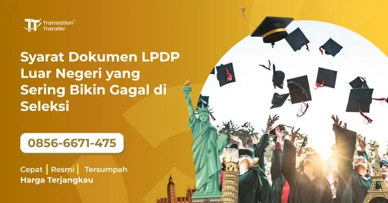 Syarat Dokumen LPDP Luar Negeri yang Sering Bikin Gagal di Seleksi