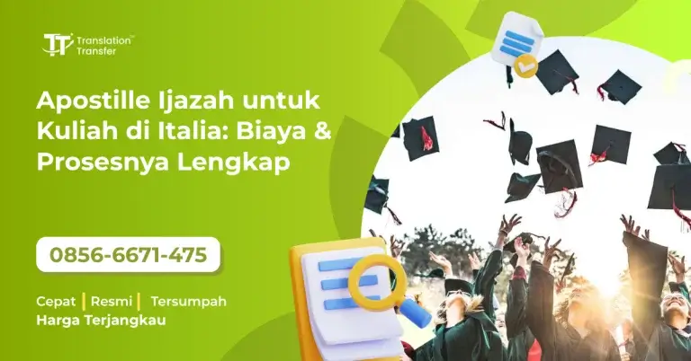 Apostille Ijazah untuk Kuliah di Italia: Biaya & Prosesnya Lengkap