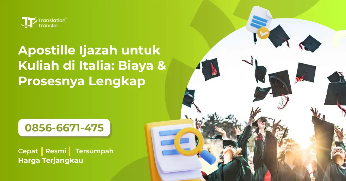 Apostille Ijazah untuk Kuliah di Italia: Biaya & Prosesnya Lengkap