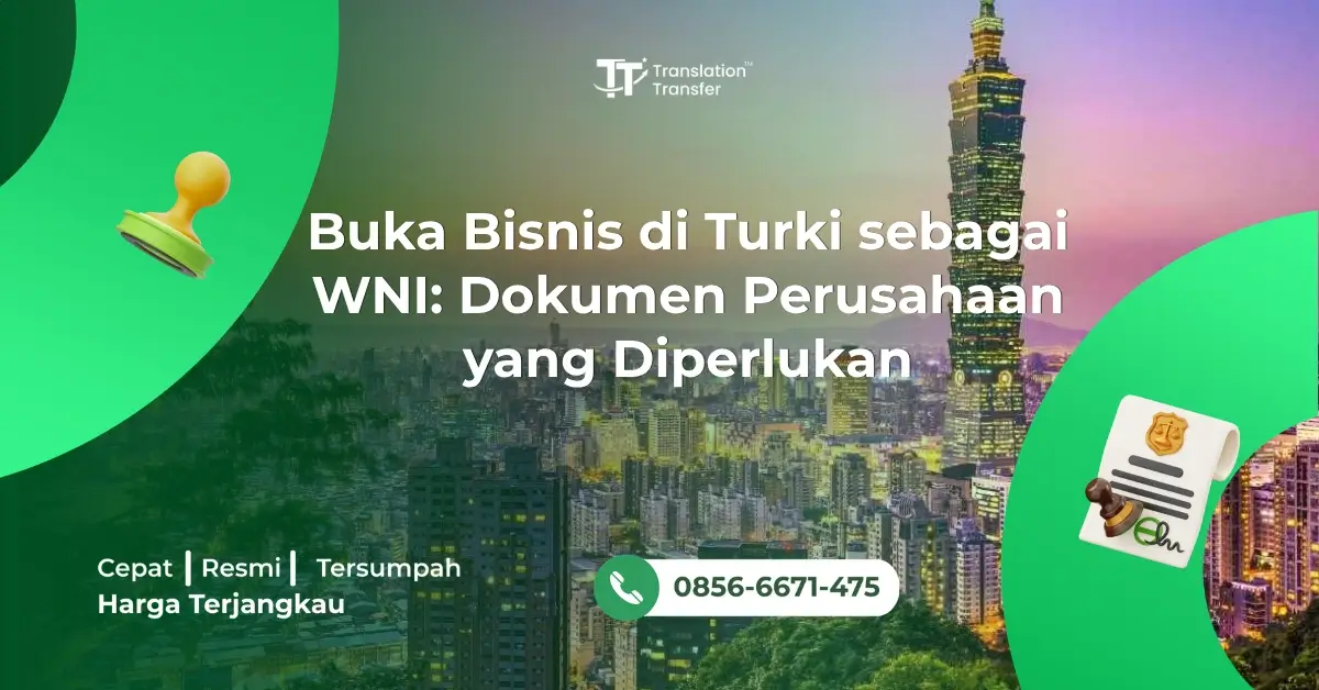 Buka Bisnis di Turki sebagai WNI: Dokumen Perusahaan yang Diperlukan