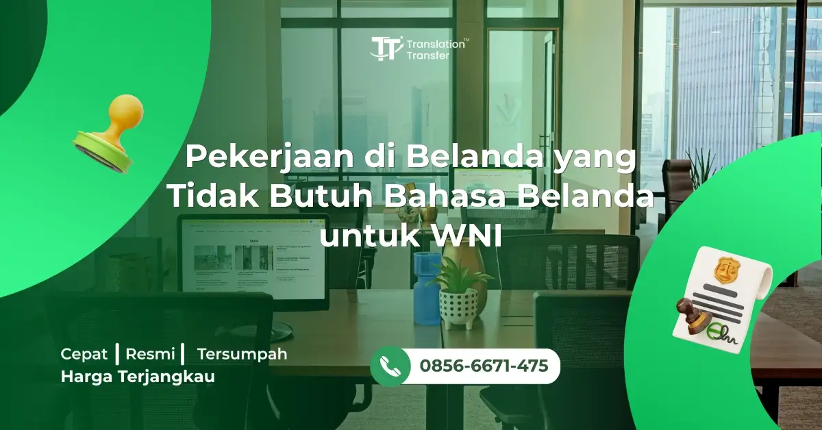 Pekerjaan di Belanda yang Tidak Butuh Bahasa Belanda untuk WNI