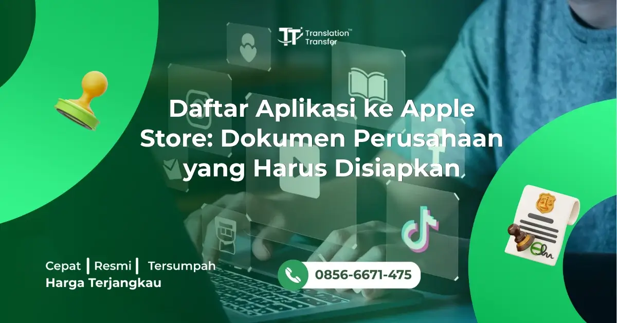 Daftar Aplikasi ke Apple Store: Dokumen Perusahaan yang Harus Disiapkan