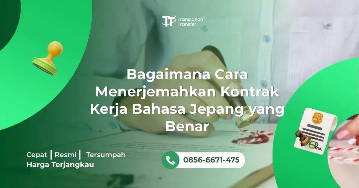 Bagaimana Cara Menerjemahkan Kontrak Kerja Bahasa Jepang yang Benar
