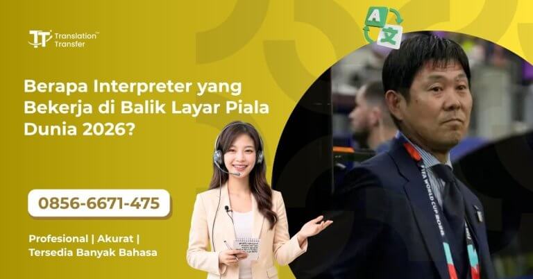 Berapa Interpreter yang Bekerja di Balik Layar Piala Dunia 2026?