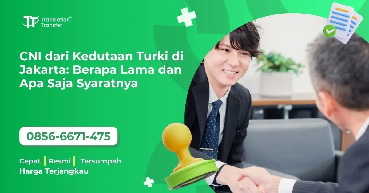 CNI dari Kedutaan Turki di Jakarta: Berapa Lama dan Apa Saja Syaratnya