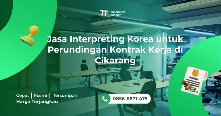 Jasa Interpreting Korea untuk Perundingan Kontrak Kerja di Cikarang
