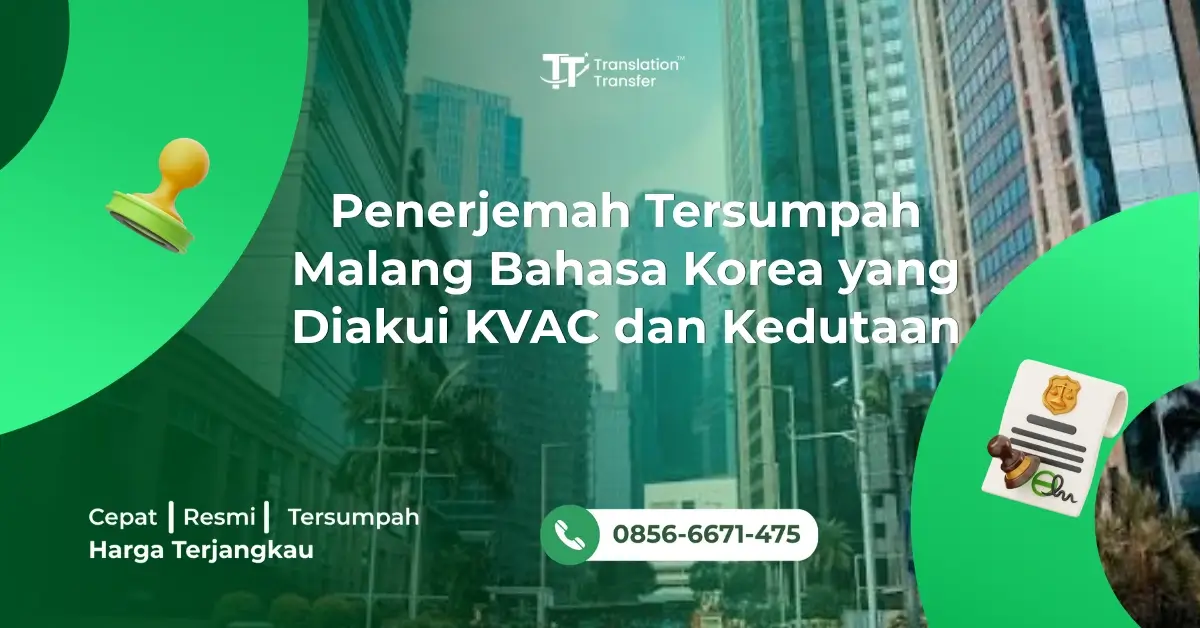 Penerjemah Tersumpah Malang Bahasa Korea yang Diakui KVAC dan Kedutaan