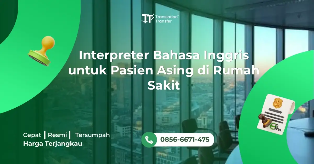 Interpreter Bahasa Inggris untuk Pasien Asing di Rumah Sakit