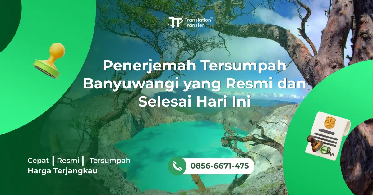 Penerjemah Tersumpah Banyuwangi yang Resmi dan Selesai Hari Ini