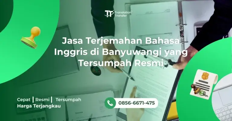 Jasa Terjemahan Bahasa Inggris di Banyuwangi yang Tersumpah Resmi