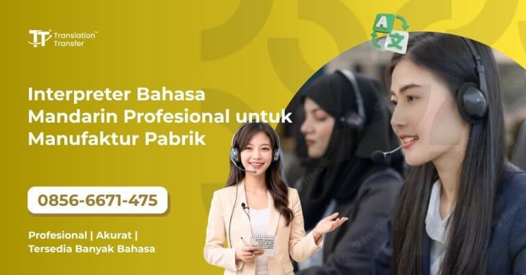 Interpreter Bahasa Mandarin Profesional untuk Manufaktur Pabrik