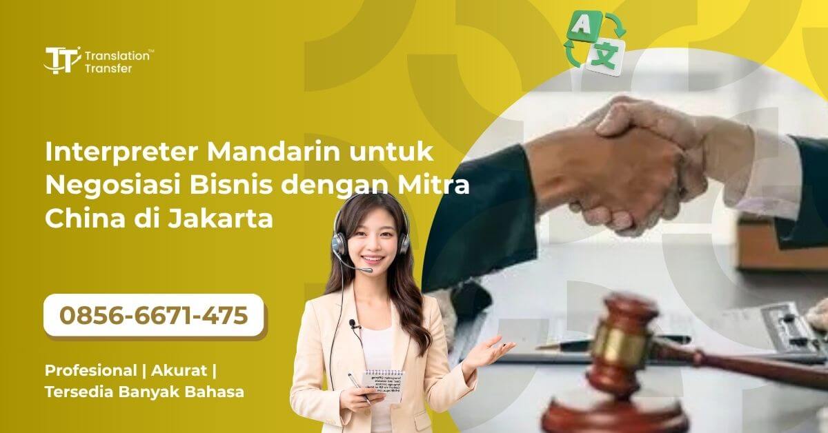 Interpreter Mandarin untuk Negosiasi Bisnis dengan Mitra China di Jakarta