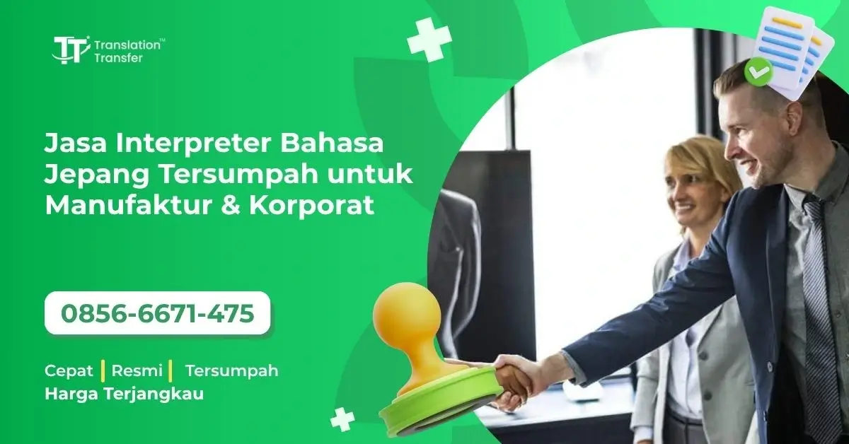 Jasa Interpreter Bahasa Jepang Tersumpah untuk Manufaktur & Korporat