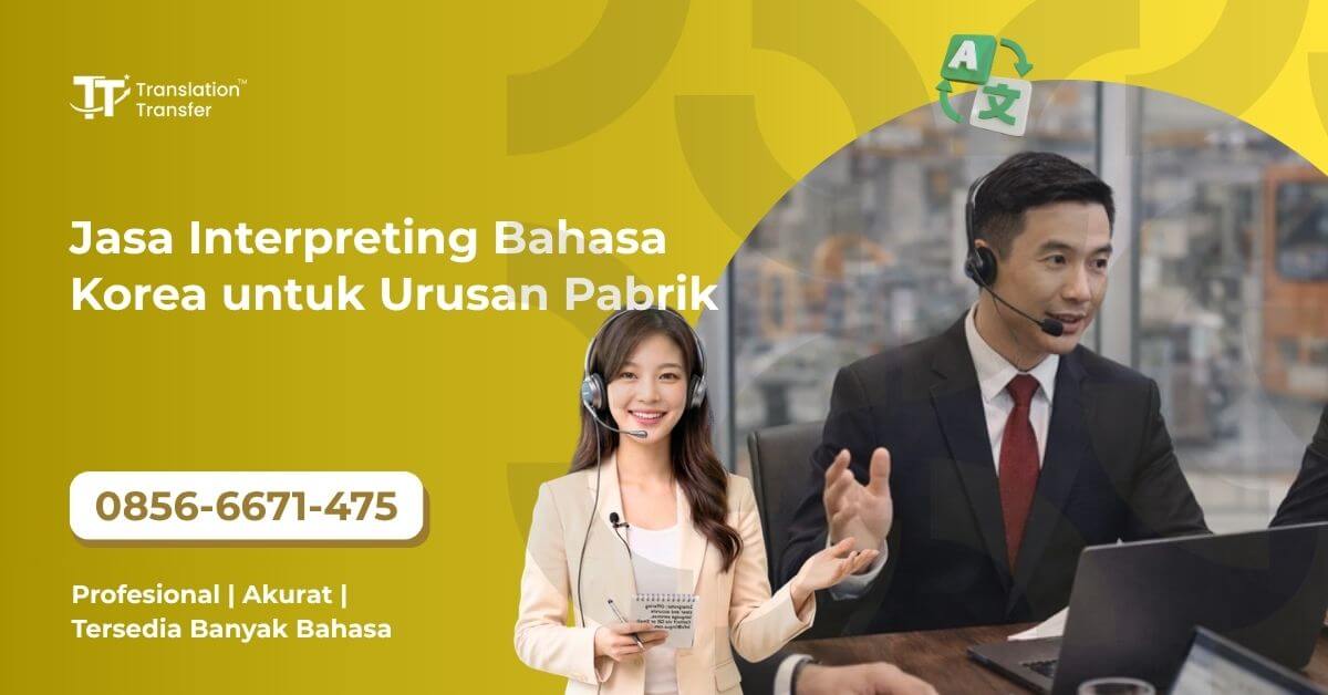 Jasa Interpreting Bahasa Korea untuk Urusan Pabrik