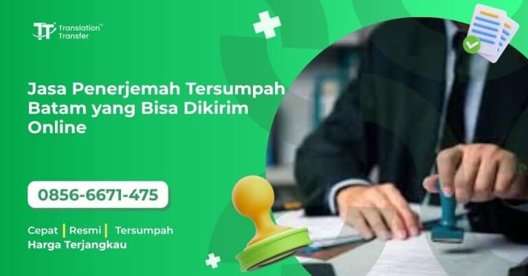 Jasa Penerjemah Tersumpah Batam yang Bisa Dikirim Online