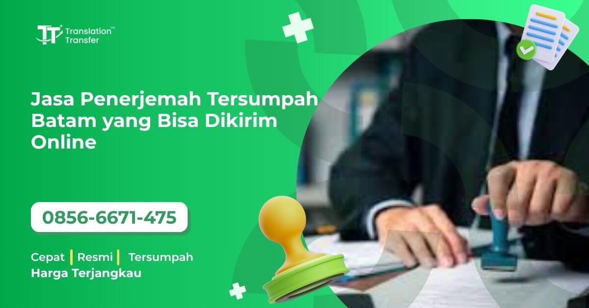 Jasa Penerjemah Tersumpah Batam yang Bisa Dikirim Online
