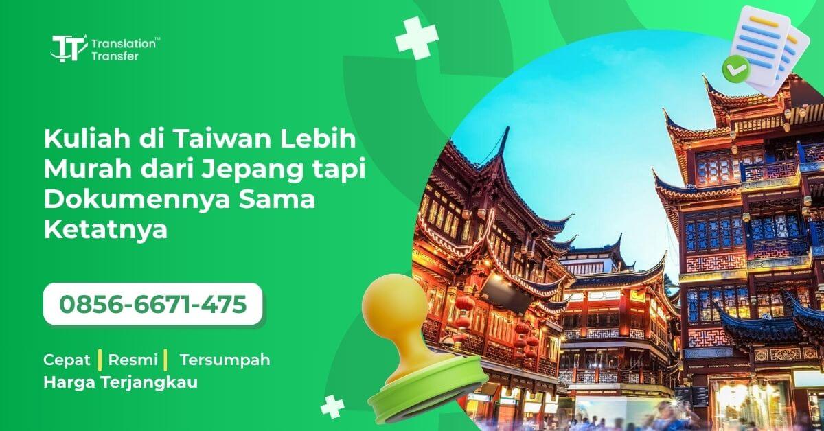 Kuliah di Taiwan Lebih Murah dari Jepang, tapi Dokumennya Sama Ketatnya