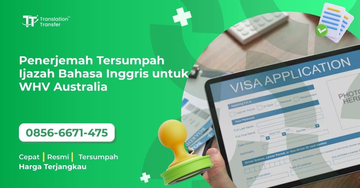 Penerjemah Tersumpah Ijazah Bahasa Inggris untuk WHV Australia