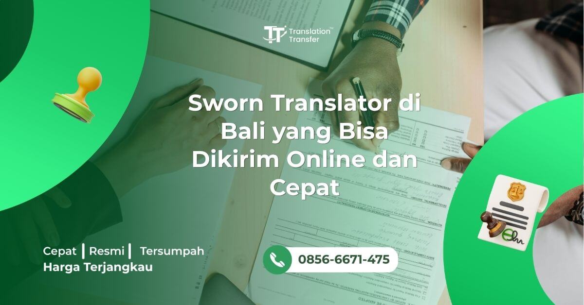 Sworn Translator di Bali yang Bisa Dikirim Online dan Cepat