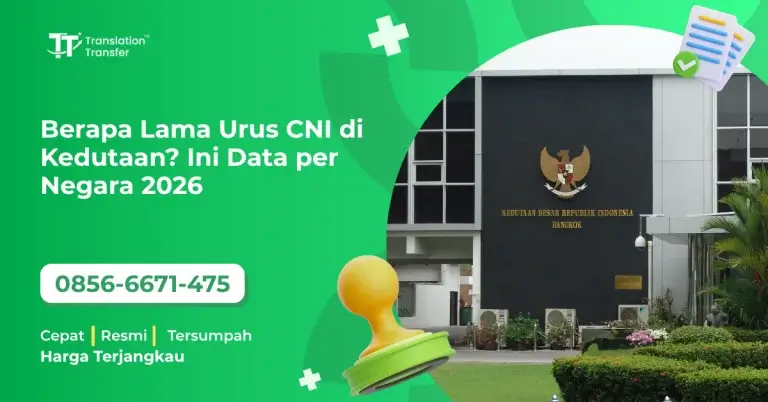Berapa Lama Urus CNI di Kedutaan? Ini Data per Negara 2026