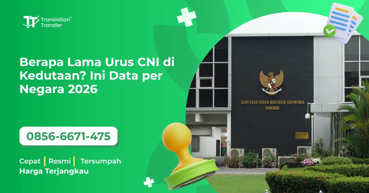 Berapa Lama Urus CNI di Kedutaan? Ini Data per Negara 2026