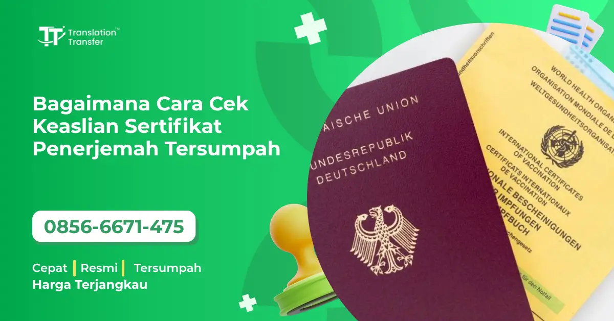 Bagaimana Cara Cek Keaslian Sertifikat Penerjemah Tersumpah
