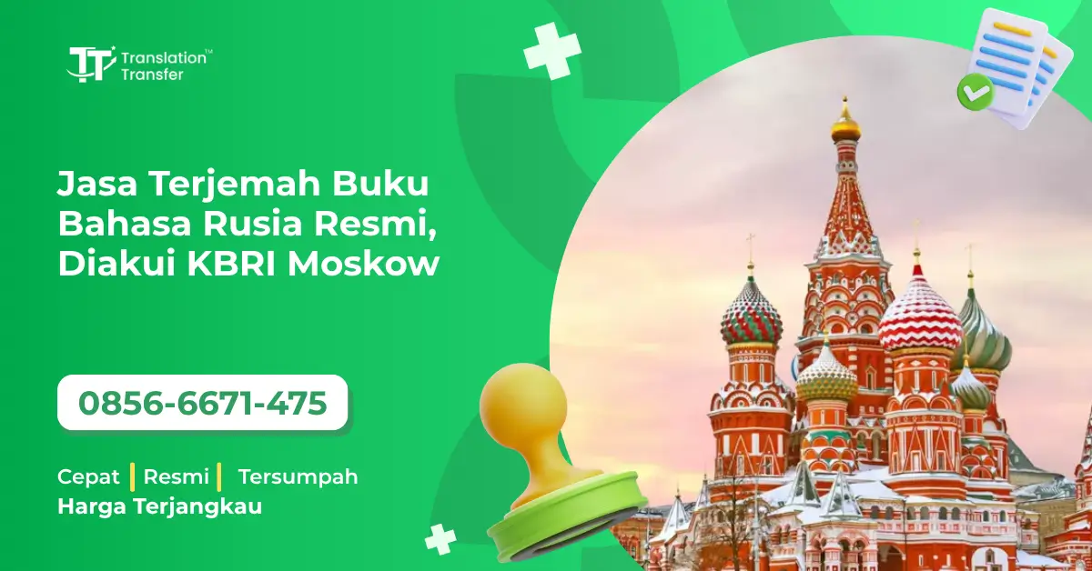 Jasa Terjemah Buku Bahasa Rusia Resmi, Diakui KBRI Moskow