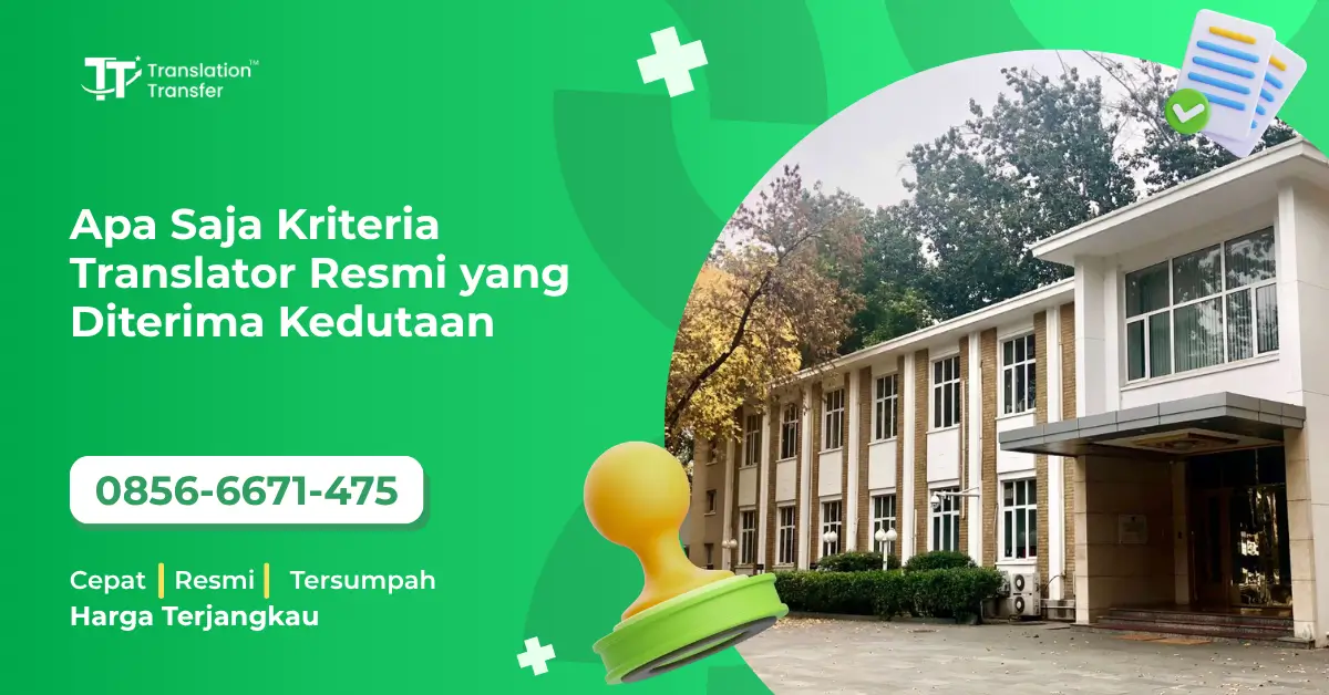 Apa Saja Kriteria Translator Resmi yang Diterima Kedutaan
