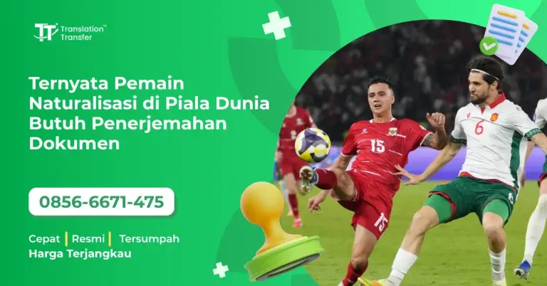 Ternyata Pemain Naturalisasi di Piala Dunia Butuh Penerjemahan Dokumen