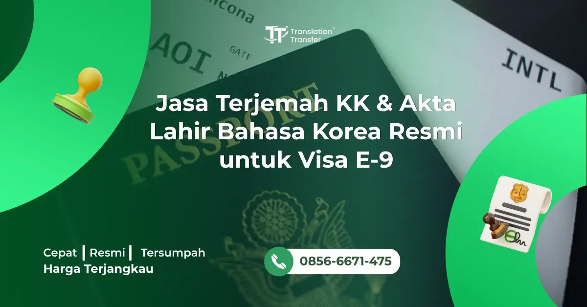 Jasa Terjemah KK & Akta Lahir Bahasa Korea Resmi untuk Visa E-9