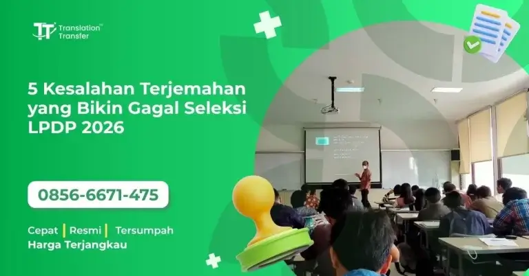 5 Kesalahan Terjemahan yang Bikin Gagal Seleksi LPDP 2026