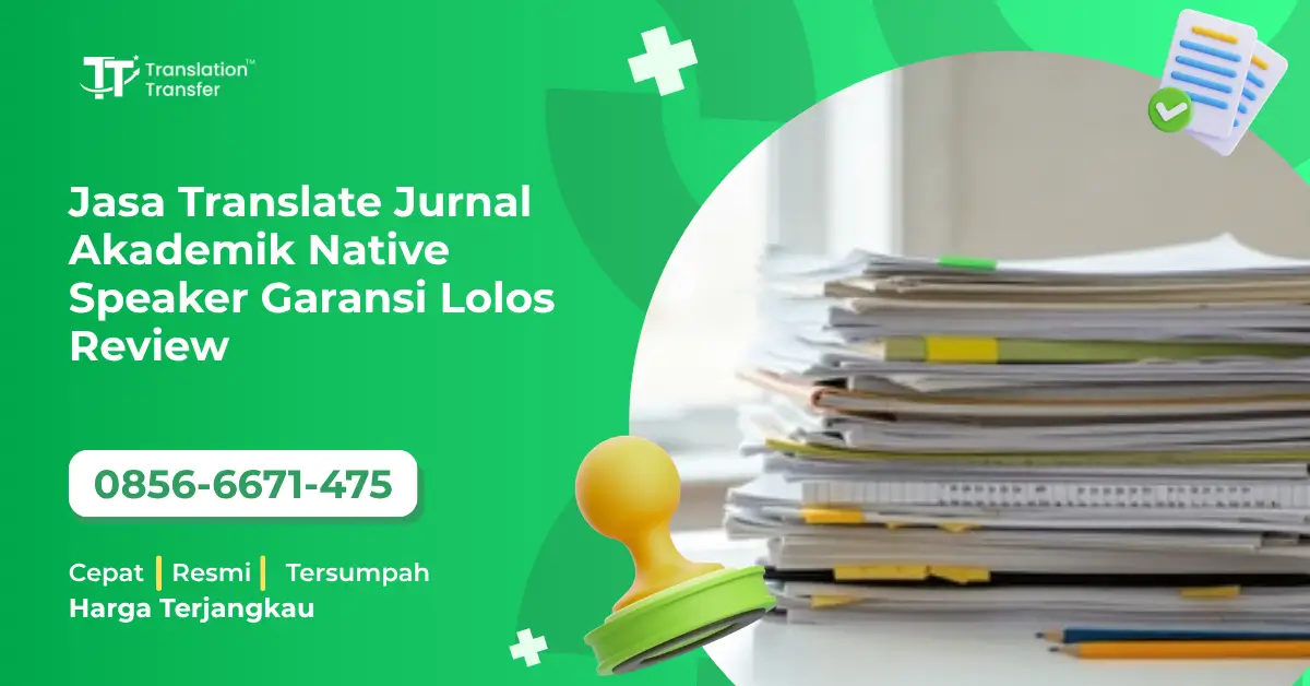 Jasa Translate Jurnal Akademik Native Speaker Garansi Lolos Review