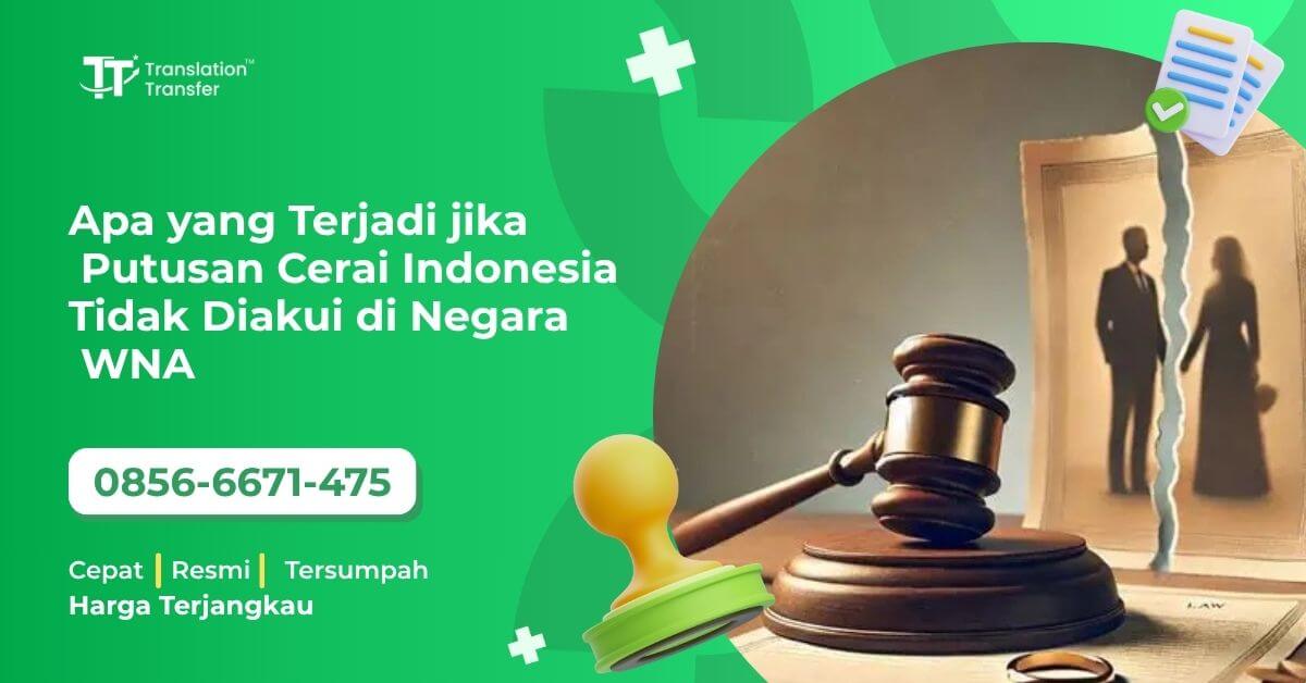 Apa yang Terjadi jika Putusan Cerai Indonesia Tidak Diakui di Negara WNA