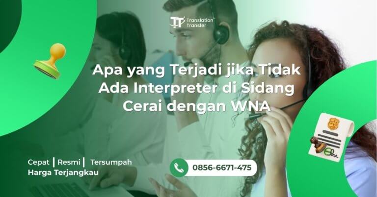 Apa yang Terjadi jika Tidak Ada Interpreter di Sidang Cerai dengan WNA