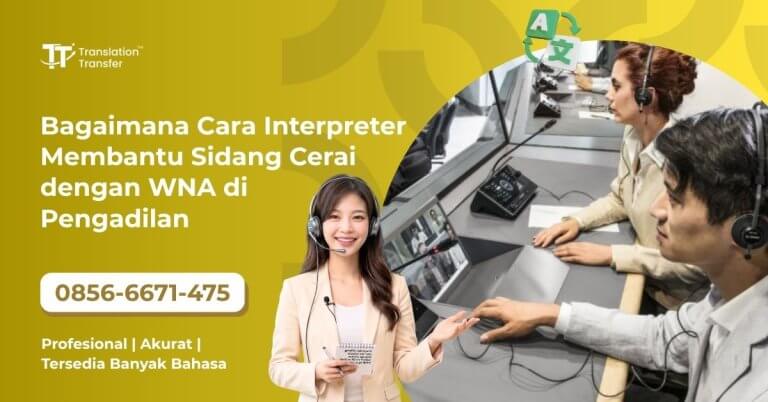 Bagaimana Cara Interpreter Membantu Sidang Cerai dengan WNA di Pengadilan