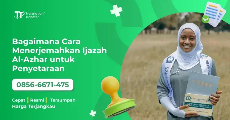Cara Menerjemahkan Ijazah Al-Azhar untuk Penyetaraan