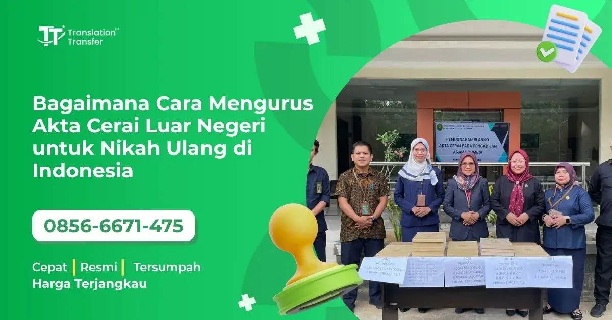 Bagaimana Cara Mengurus Akta Cerai Luar Negeri untuk Nikah Ulang di Indonesia