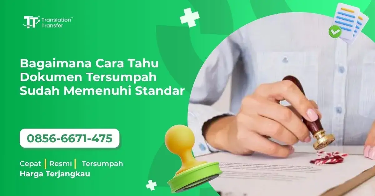 Bagaimana Cara Tahu Dokumen Tersumpah Sudah Memenuhi Standar