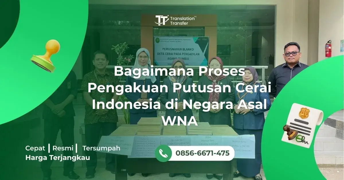 Bagaimana Proses Pengakuan Putusan Cerai Indonesia di Negara Asal WNA