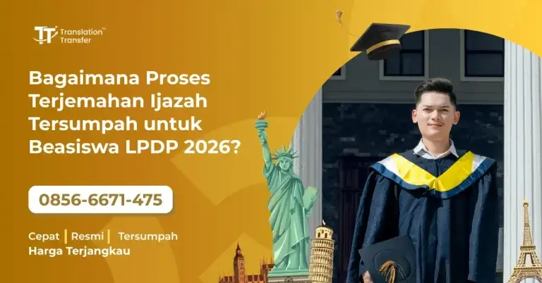Proses Terjemahan Ijazah Tersumpah untuk Beasiswa LPDP 2026