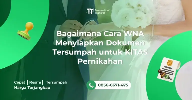 Bagaimana Cara WNA Menyiapkan Dokumen Tersumpah untuk KITAS Pernikahan