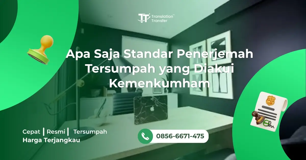 Apa Saja Standar Penerjemah Tersumpah yang Diakui Kemenkumham