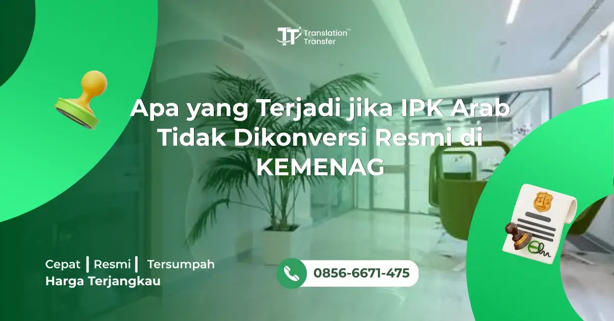 Apa yang Terjadi jika IPK Arab Tidak Dikonversi Resmi di KEMENAG