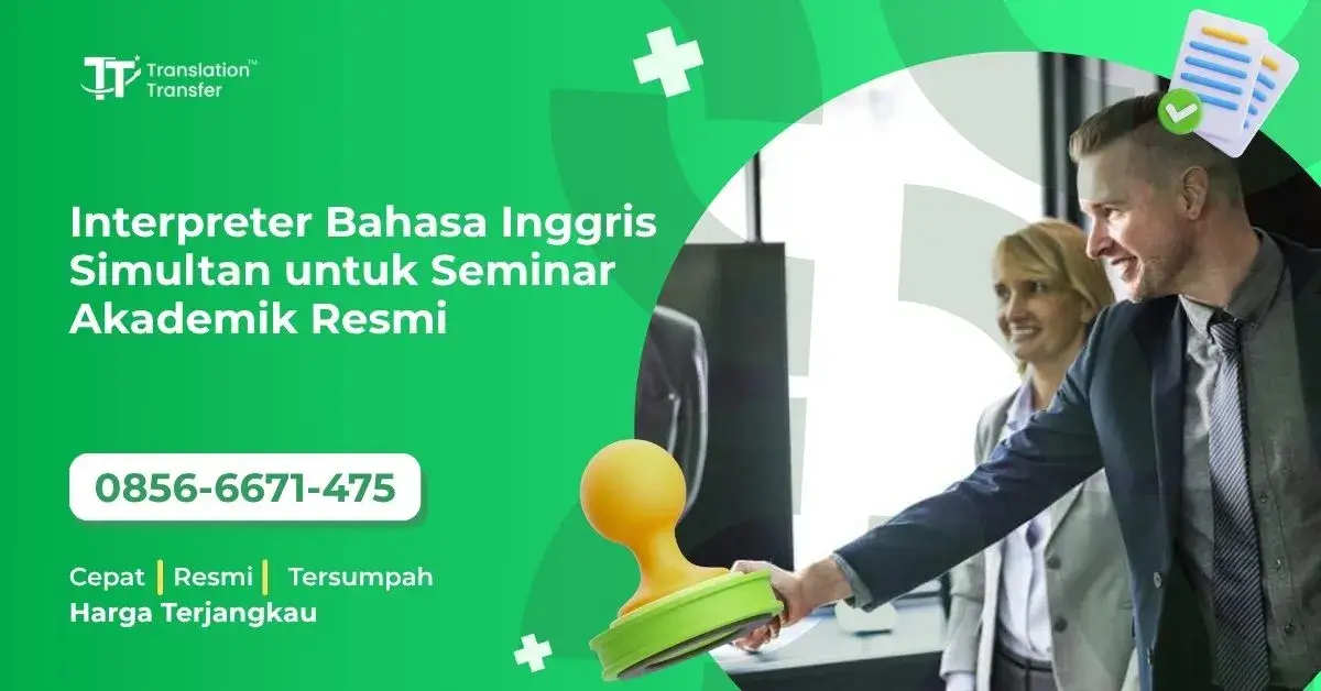 Interpreter Bahasa Inggris Simultan untuk Seminar Akademik Resmi