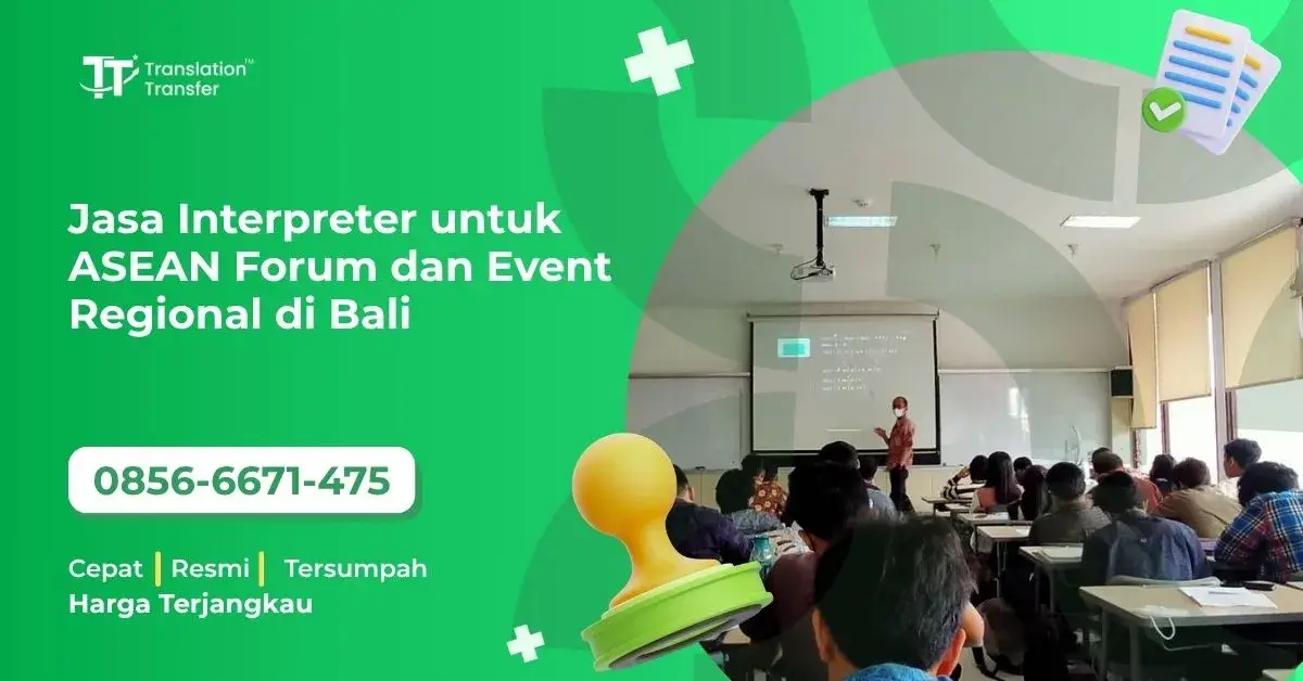 Jasa Interpreter untuk ASEAN Forum dan Event Regional di Bali