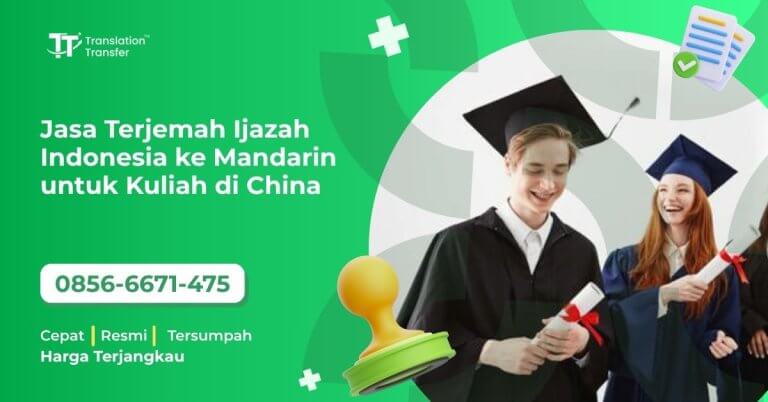 Jasa Terjemah Ijazah Indonesia ke Mandarin untuk Kuliah di China
