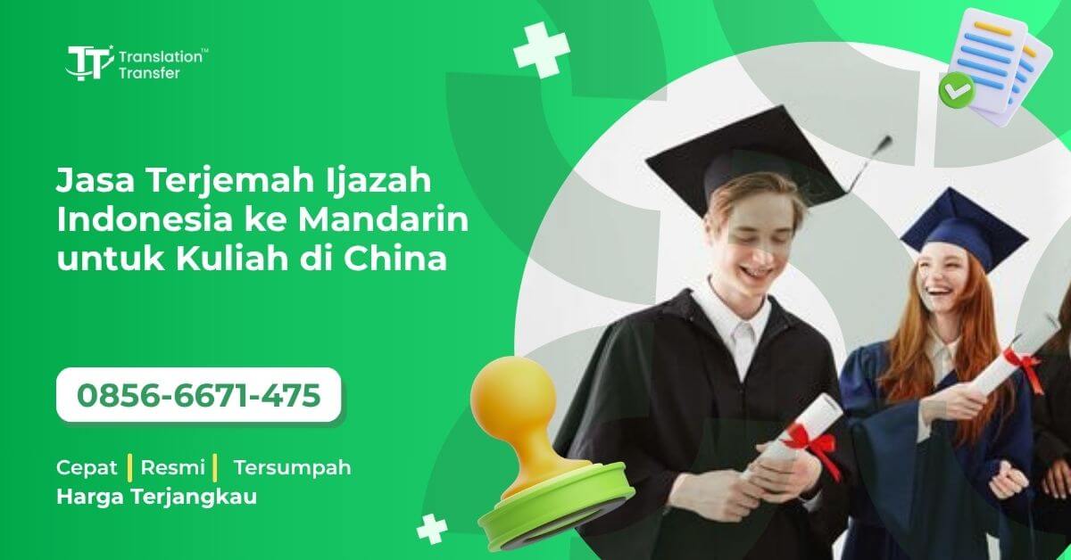 Jasa Terjemah Ijazah Indonesia ke Mandarin untuk Kuliah di China
