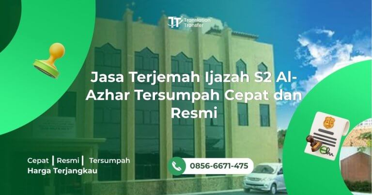 Jasa Terjemah Ijazah S2 Al-Azhar Tersumpah Cepat dan Resmi