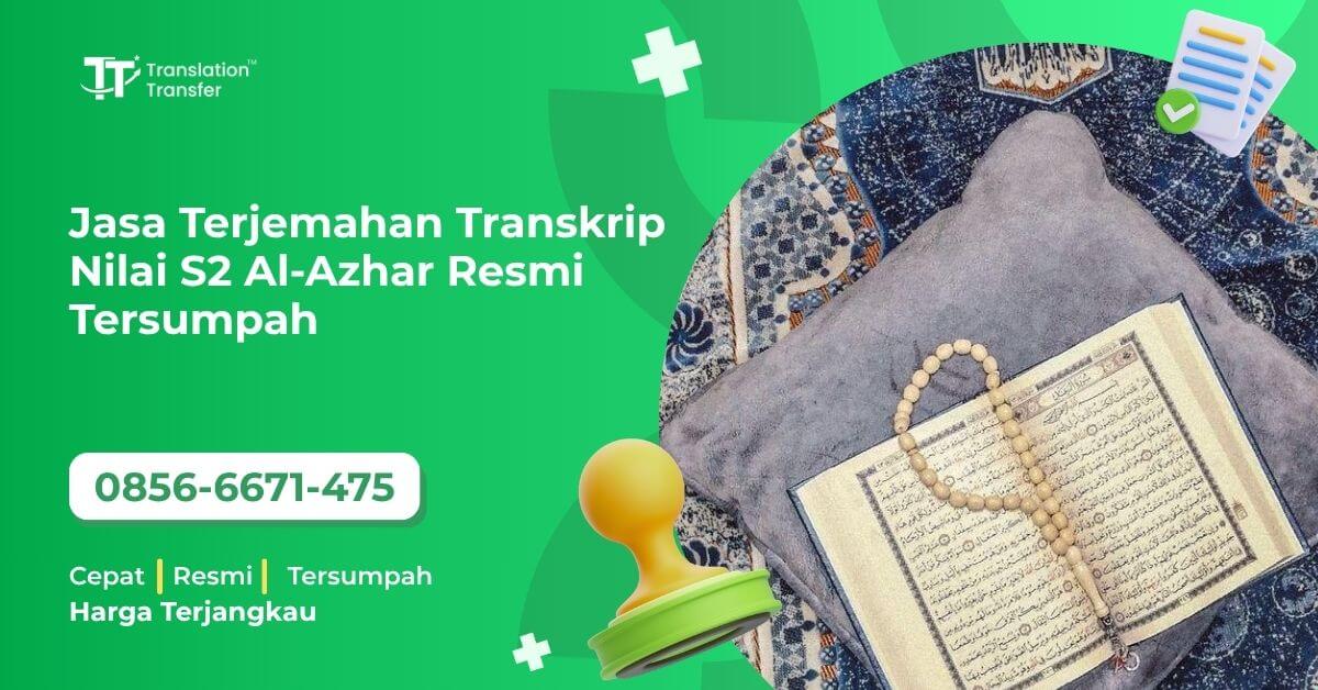 Jasa Terjemahan Transkrip Nilai S2 Al-Azhar Resmi Tersumpah