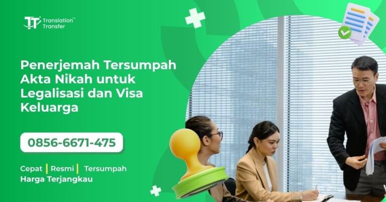 Penerjemah Tersumpah Akta Nikah untuk Legalisasi dan Visa Keluarga